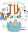 TU QUE FARIES? | 9788468346458 | MOORE, MALLINOS, JENNIFER ; CATLING, ANDY
