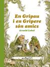 EN GRIPAU I EN GRIPERE SON AMICS | 9788412205626 | LOBEL, ARNOLD