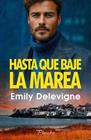 HASTA QUE BAJE LA MAREA | 9791387787424 | DELEVIGNE, EMILY