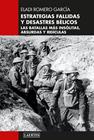 ESTRATEGIAS FALLIDAS Y DESASTRES BÉLICOS | 9788419676726 | ROMERO GARCÍA, ELADI
