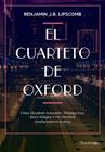 CUARTETO DE OXFORD, EL | 9788413612294 | LIPSCOMB, BENJAMIN J. B.