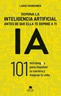 DOMINA LA INTELIGENCIA ARTIFICIAL ANTES DE QUE ELLA TE DOMINE A TI | 9788413443720 | ROUHIAINEN, LASSE