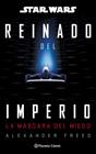STAR WARS: REINADO DEL IMPERIO Nº 01: LA MÁSCARA DEL MIEDO (NOVELA) | 9791388100642 | FREED, ALEXANDER