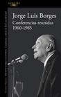 CONFERENCIAS REUNIDAS : 1960-1985 | 9791387846640 | BORGES, JORGE LUIS