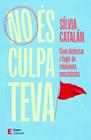 NO ÉS CULPA TEVA | 9788497669061 | CATALÁN NAVARRO, SÍLVIA