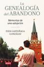 GENEALOGÍA DEL ABANDONO, LA | 9791387904029 | GASTAÑAGA GONZÁLEZ, IVÁN
