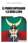 PRIMER EMPERADOR I LA REINA LLUNA, EL | 9788418022654 | CUSSA, JORDI