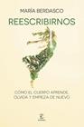 REESCRIBIRNOS | 9788467080704 | BERDASCO, MARÍA