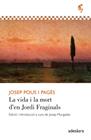 VIDA I LA MORT D’EN JORDI FRAGINALS, LA | 9788419908407 | POUS I PAGÈS, JOSEP
