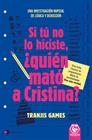 SI TÚ NO LO HICISTE, ¿QUIÉN MATÓ A CRISTINA? | 9791388279249