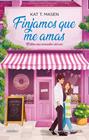 FINJAMOS QUE ME AMAS | 9791387575922 | MASEN, KAT T.