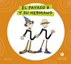 LETRA A LETRA LETRILANDIA : EL PAYASO R Y SU HERMANO | 9788414071694