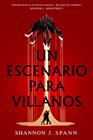 UN ESCENARIO PARA VILLANOS | 9791387711672 | SPANN, ?SHANNON J.