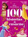 PRINCESAS DISNEY : 100 HISTORIAS DE ENSUEÑO | 9791387526511