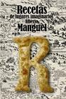 RECETAS DE LUGARES IMAGINARIOS | 9791370091781 | MANGUEL, ALBERTO