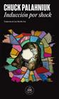 INDUCCIÓN POR SHOCK | 9788439746447 | PALAHNIUK, CHUCK