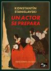 UN ACTOR SE PREPARA | 9788494100239 | STANISLAVSKI, KONSTANTÍN