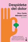 DESPÍDETE DEL DOLOR | 9788408322276 | MÉNDEZ LOSI, CARLA