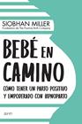 BEBE EN CAMINO | 9788408222408 | MILLER, SIOBHAN