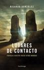 LUGARES DE CONTACTO  | 9788418015939 | GONZÁLEZ CORPANCHO, RICARDO