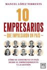 10 EMPRESARIOS QUE IMPULSARON UN PAÍS | 9791388130045 | LÓPEZ TORRENTS, MANUEL