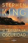 SI TE GUSTA LA OSCURIDAD | 9788401032769 | KING, STEPHEN