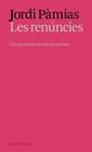 RENÚNCIES, LES | 9788412999761 | PÀMIAS MASSANA, JORDI
