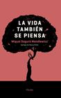 VIDA TAMBIEN SE PIENSA | 9788425441325 | SEGURO MENDLEWICZ, MIQUL