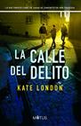CALLE DEL DELITO, LA | 9788419767509 | LONDON, KATE