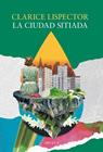 CIUDAD SITIADA, LA | 9791387688240 | LISPECTOR, CLARICE