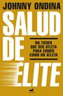 SALUD DE ÉLITE | 9788419820921 | ONDINA, JOHNNY
