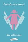 ART DE SER NORMAL, L' | 9788418572289 | WILLIAMSON, LISA
