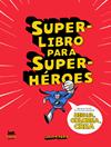 SUPERLIBRO PARA SUPERHÉROES | 9788412177671 | FORD, JASON