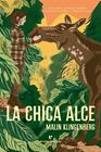 CHICA ALCE, LA | 9788419158208 | KLINGENBERG, MALIN