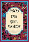 2008 : L'ANY QUE TU VAS NÉIXER | 9788415003342 | COLLADO BASCOMPTE, ROSA