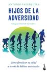 HIJOS DE LA ADVERSIDAD | 9788413444963 | VALENZUELA, ANTONIO