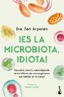 ¡ES LA MICROBIOTA, IDIOTA! | 9788413445076 | ARPONEN, SARI