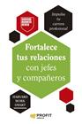 FORTALECE TUS RELACIONES CON JEFES Y COMPAÑEROS | 9788410235533 | HARVARD BUSINESS REVIEW