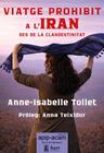 VIATGE PROHIBIT A L'IRAN | 9788496913882 | TOLLET, ANNE-ISABELLE