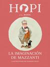 HOPI 6 : LA IMAGINACION DE MAZZANTI | 9788424658472 | BADAL, J.L. ; CELEJ, ZUZANNA