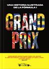 GRAND PRIX : UNA HISTORIA ILUSTRADA DE LA FÓRMULA 1 | 9780241773352 | BUXTON, WILL