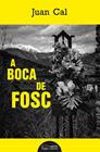 A BOCA DE FOSC | 9788413036038 | CAL SÁNCHEZ, JUAN