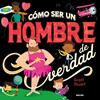 COMO SER UN HOMBRE DE VERDAD | 9788427296145 | STUART, SCOTT