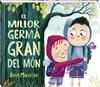 MILLOR GERMÀ GRAN DEL MÓN, EL | 9788419913869 | MANTLE, BEN