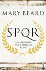 SPQR : UNA HISTORIA DE LA ANTIGUA ROMA | 9788408247517 | BEARD, MARY