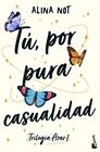 AZAR 1 : TÚ, POR PURA CASUALIDAD | 9788408316886 | NOT, ALINA