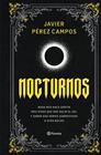 NOCTURNOS | 9788408309086 | PÉREZ CAMPOS, JAVIER