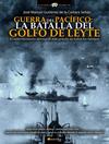 GUERRA DEL PACIFICO : LA BATALLA DEL GOLFO DE LEYTE | 9788499678238 | GUTIERREZ, JOSE MANUEL