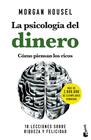 PSICOLOGÍA DEL DINERO : CÓMO PIENSAN LOS RICOS | 9788408268130 | HOUSEL, MORGAN