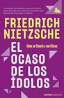 OCASO DE LOS ÍDOLOS, EL | 9788411076685 | NIETZSCHE, FRIEDRICH